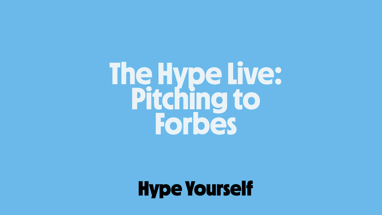 🗓️ The Hype Live: Pitching to Forbes (with Jodie Cook)